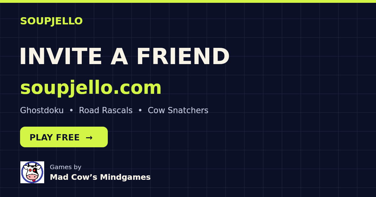 SoupJello: Invite a friend. Play free at soupjello.com. Games by Mad Cow’s Mindgames.